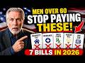 7 Bills Men Over 60 Should Stop Paying in 2026 (Most Have No Idea)