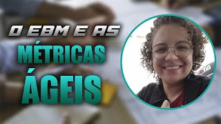 MÉTRICAS ÁGEIS: EVIDENCE BASED MANAGEMENT GUIDE (EBM)