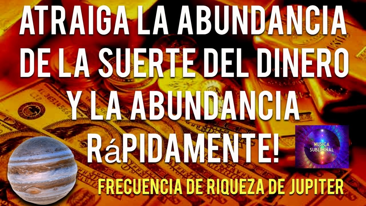 📀ATRAER LA ABUNDANCIA DE DINERO PROSPERIDAD SUERTE Y RIQUEZA ...