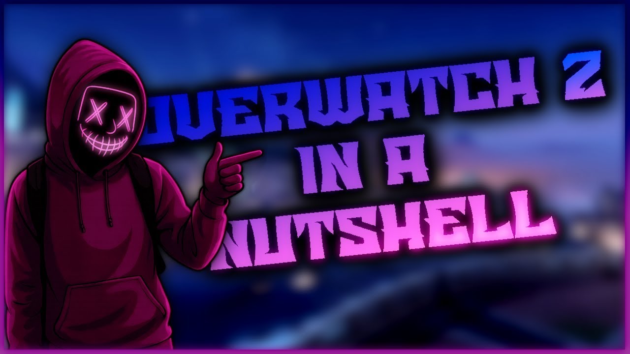 Overwatch 2 in a Nutshell - YouTube