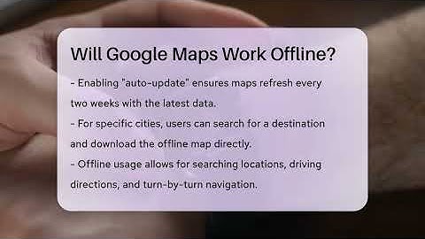 Will Google Maps Work Offline? - Talking Tech Trends