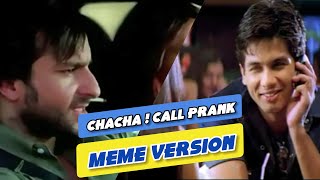 Chacha Call Prank | Meme version | The Bindaas bro