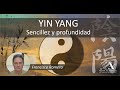 Yin Yang en Sencillez y profundidad. Francisco Romero