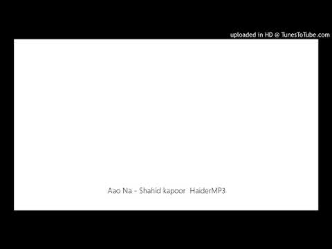 Aao Na - Shahid kapoor  HaiderMP3