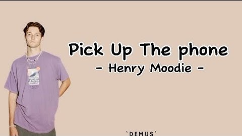 Thumbnail of Pick Up The Phone |Henry Moodie |Lyrics & Terjemahan