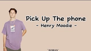 Pick Up The Phone |Henry Moodie |Lyrics & Terjemahan