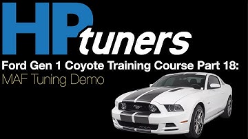 HP Tuners Ford Gen 1 Coyote Training Part 18: MAF Tuning Demo | Evans Performance Academy