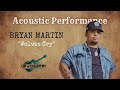 Bryan Martin Acoustic Performance - &quot;Wolves Cry&quot;