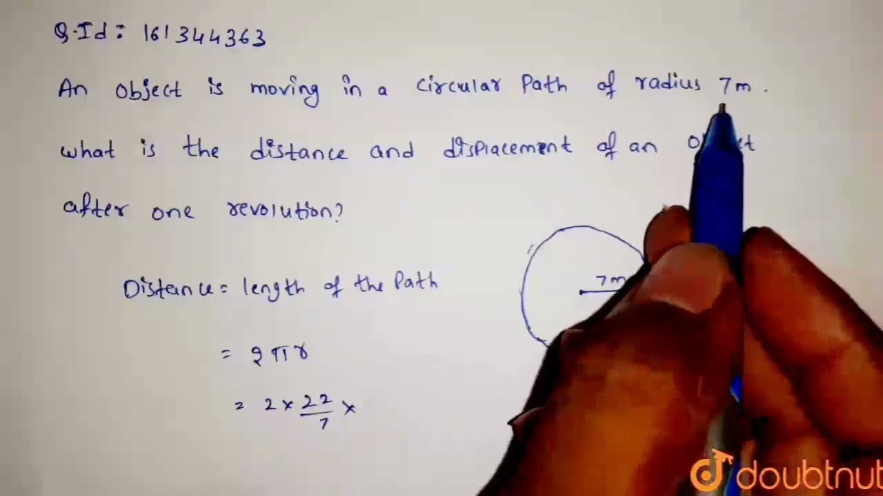 An object is moving in a circular path of radius 7 m. What is the | Class 9 Physics | Doubtnut