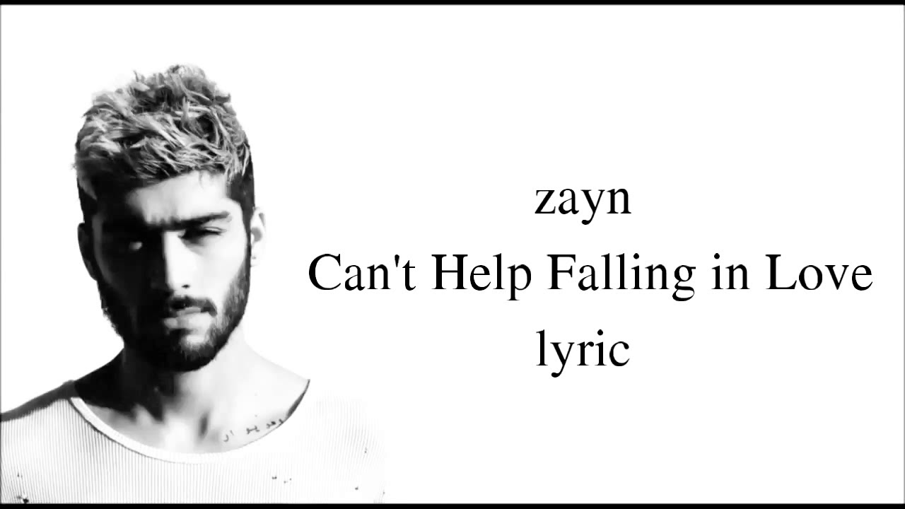 Zayn__Can't_Help_Falling_in_Love_(Cover)_Lyric_2018 YouTube
