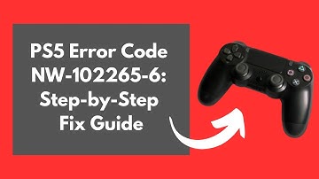 FIX PS5 Error Code NW 102265 in 5 Minutes FLAT!