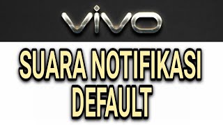 CARA MENGGANTI SUARA DEFAULT NOTIFIKASI HP VIVO