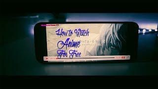 How to Watch Anime For Free |Aug 2017|