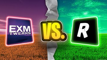 RisxnTweaks vs ExmTweaks: Which gives better performance?