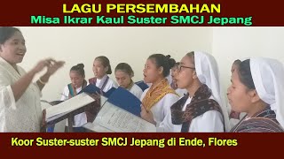 LAGU PERSEMBAHAN (Misa Ikrar Kaul di Biara SMCJ Jepang-Ende, Pulau Flores)