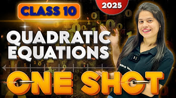 Quadratic Equations | Chapter 4 | Complete Chapter In One Shot | 2025-2026