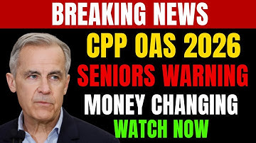 ⚠️ CPP & OAS DANGER 2026: New January Rules Could Cut Senior Payments — Act Fast!