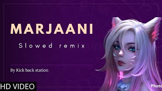 Marjaani Slowed Remix Marjani Marjani Remix Best Songs Of All Time Instagram Trending Songs