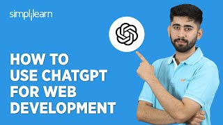 🔥 How To Use ChatGPT For Web Development | Web Development Using ChatGPT | Simplilearn