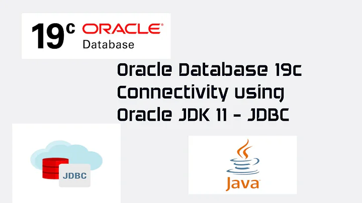 How to connect to Oracle Database 19c using Oracle JDBC Driver with Oracle JDK 11 | Oracle JDBC