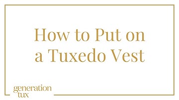 How to Put on a Tuxedo Vest