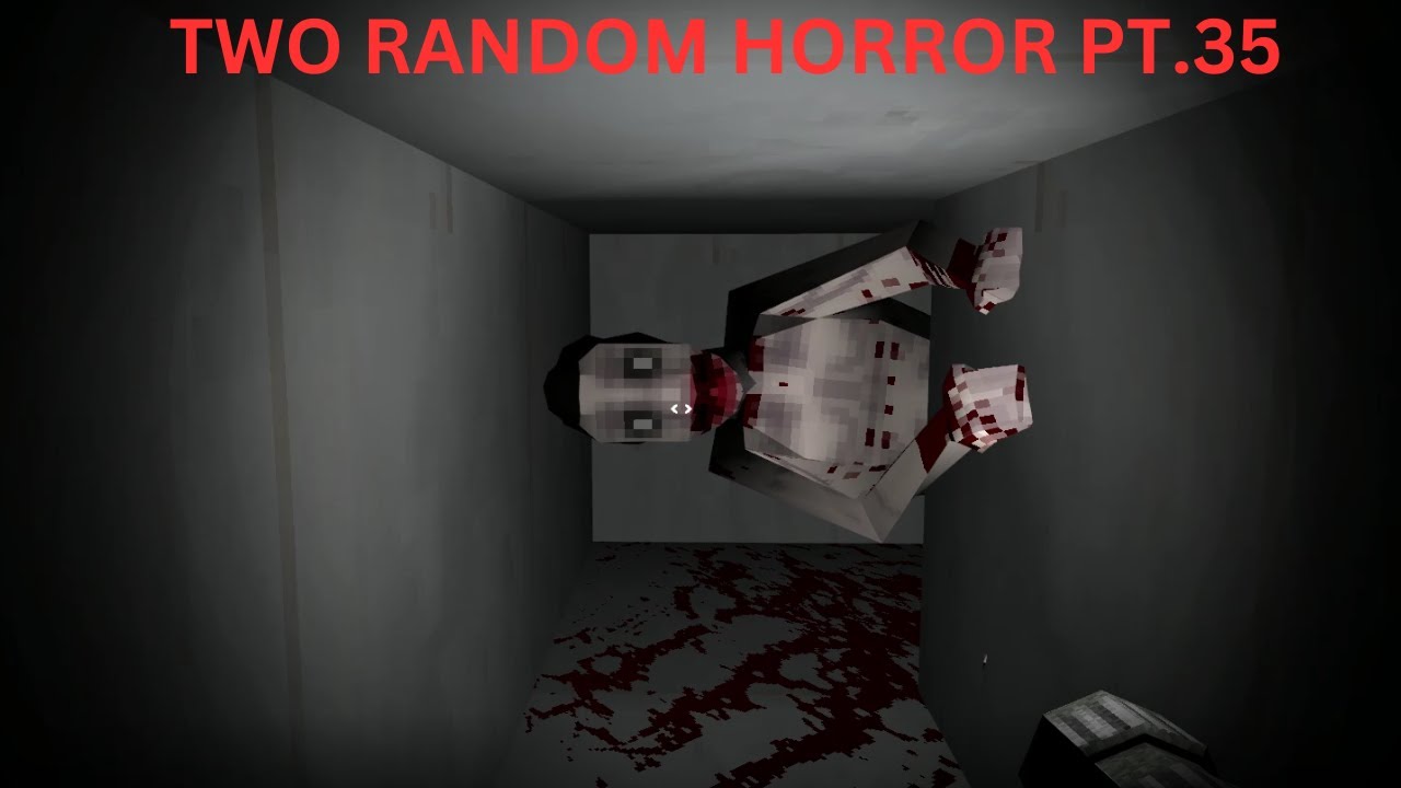 Random Horror Two Random Horror PT 35 - YouTube