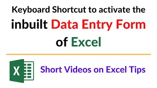 Shortcut to activate the inbuilt Data Entry Form of Excel