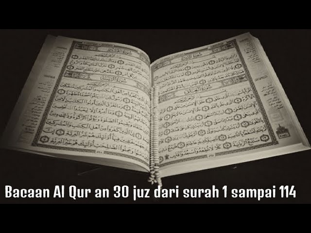 Bacaan Al Qur an 30 Juz full,  Dari surah 1 sampai 114, Merdu bikin hati tenang class=