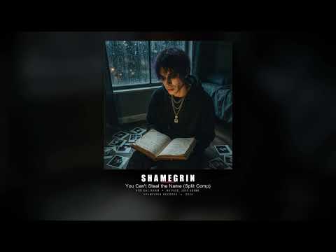 SHAMEGRIN — You Can't Steal the Name (Split Comp)