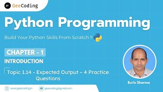 1.14 – Expected Output for 4 Practice Programs | Python Programming – New Series