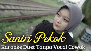 SANTRI PEKOK Karaoke  Duet Tanpa Vocal Cowok || Voc Cover Minthul