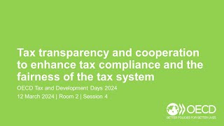 OECD Tax and Development Days 2024 (Day 1 Room 2 Session 4): Tax transparency and cooperation