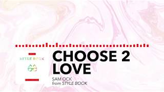 Sam Ock - Choose 2 Love (Audio) chords