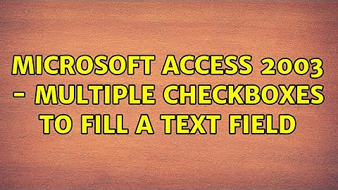 Microsoft Access 2003 - Multiple checkboxes to fill a text field
