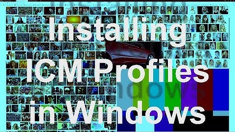 Installing ICM Profiles in Windows