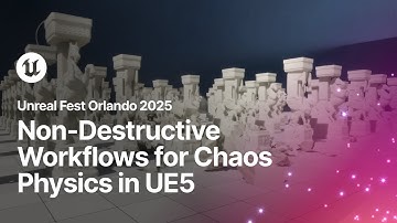 Non-Destructive Workflows for Chaos Physics in UE5 | Unreal Fest Orlando 2025