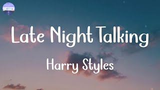 Harry Styles - Late Night Talking (Lyrics)