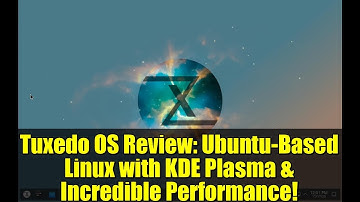 Tuxedo OS Review: Ubuntu-Based Linux with KDE Plasma & Incredible Performance!