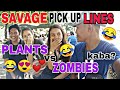 SAVAGE PICK UP LINES 2019 | Plants VS Zombies kaba? | Ang tanong ni David?