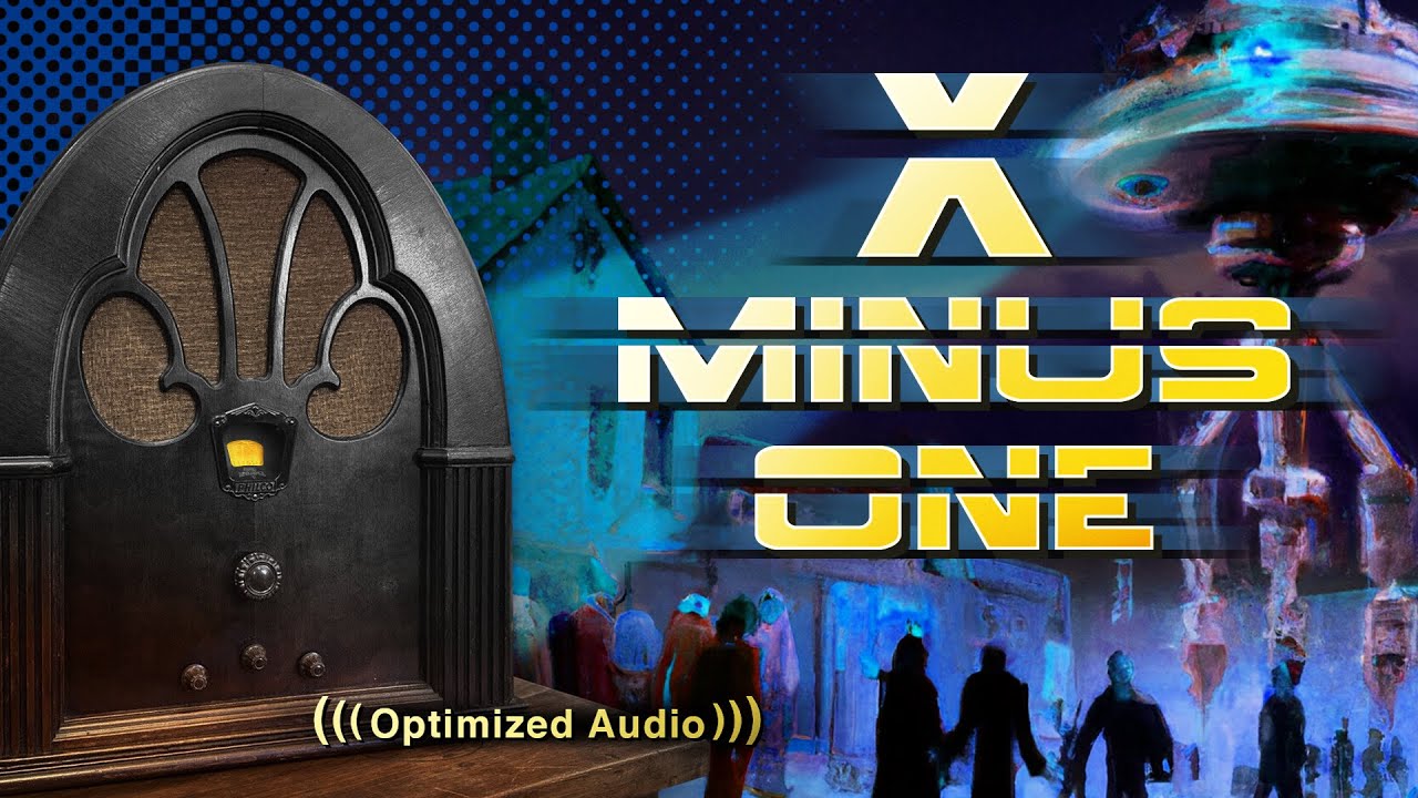Vol 3 1 2 Hrs X MINUS ONE Old Time Radio Dramas Volume 3 Part Vol 3 1 2 Hrs X MINUS ONE Old Time Radio Dramas Volume 3 Part