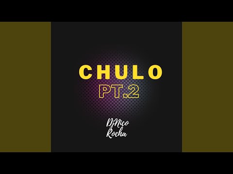 Chulo Pt. 2 (Remix)