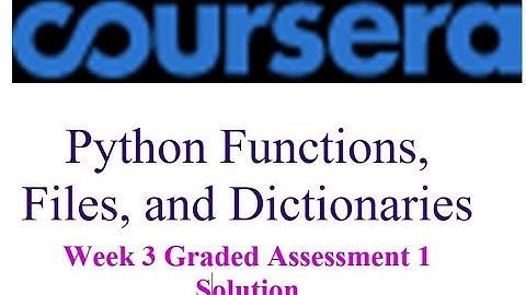 Coursera - Python Functions, Files, and Dictionaries - week 3 Graded Assessment 1 Solution