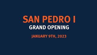 San Pedro 1 Grand Opening Ceremony