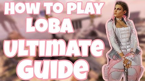 How to play Loba Full In-Depth Guide (Apex Legends Console)