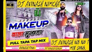 makeup Wal mukhada tap tap mix dj Avinash asansol 2021