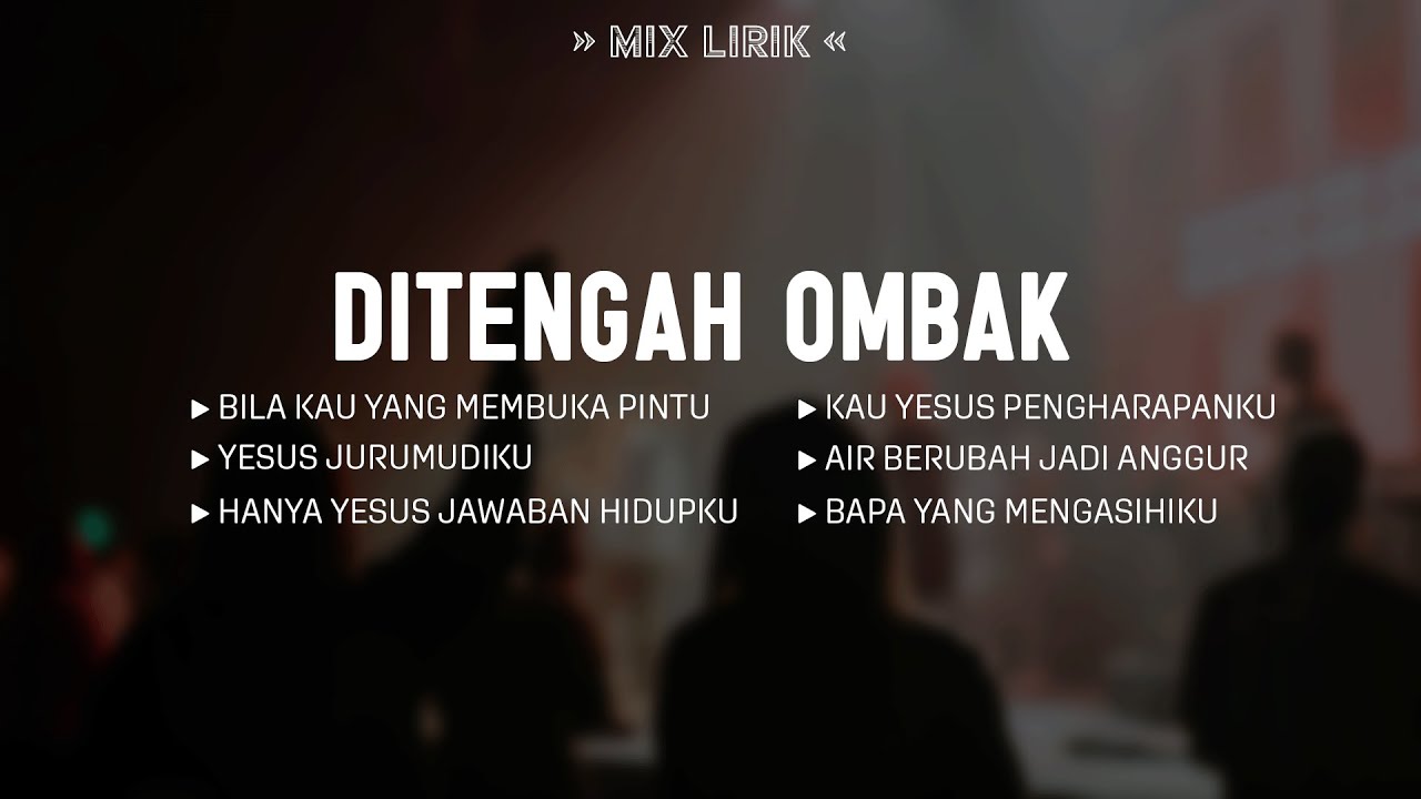 Di Tengah Ombak (Mix Lirik) || Lagu Rohani Kristen Menguatkan Iman Pilihan Terbaik 2025