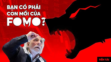 FOMO (Hội chứng sợ bị bỏ lỡ): Nguyên nhân khiến các nhà đầu tư MẤT TIỀN  | Anh Tuấn Vũ | Tiền tài