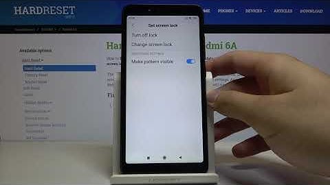 How to Set Up Screen Locks in XIAOMI REDMI 6A – Change Lock Method