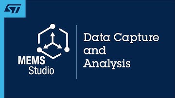 MEMS-Studio: Module 4 - MEMS Data Capture and Analysis