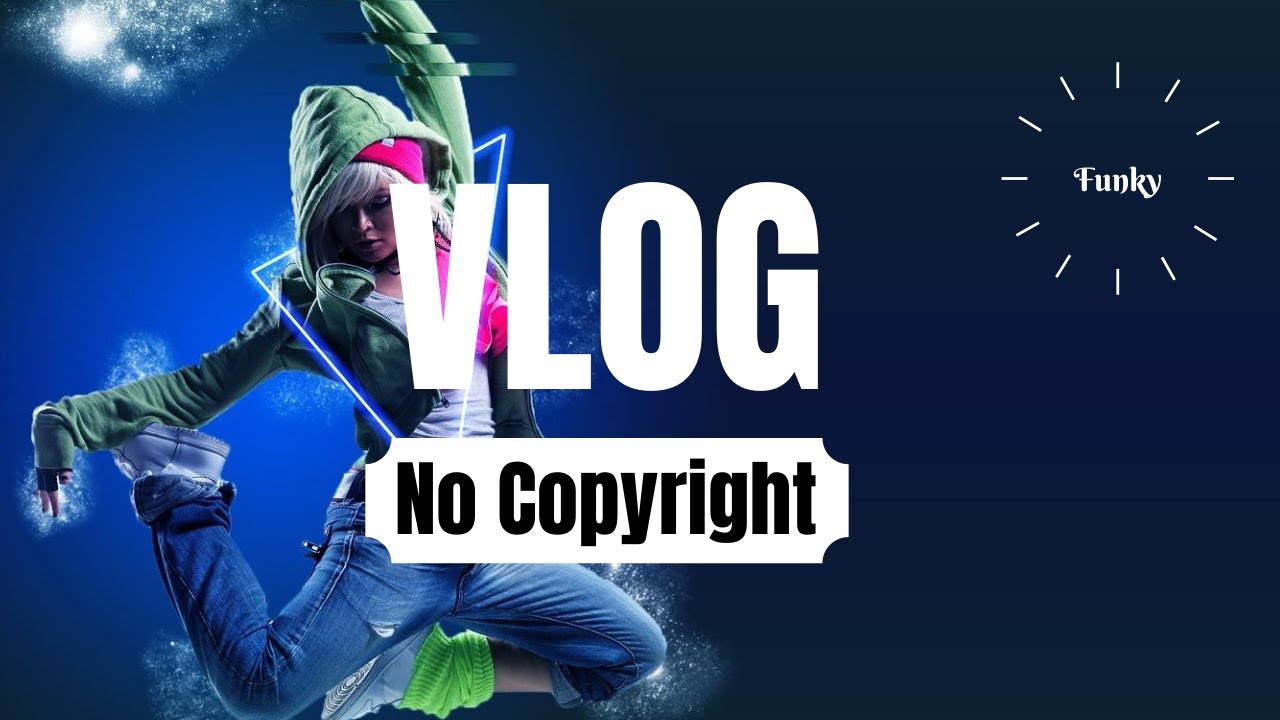 The Best VLOG No Copyright Music Audio Library Background Music For